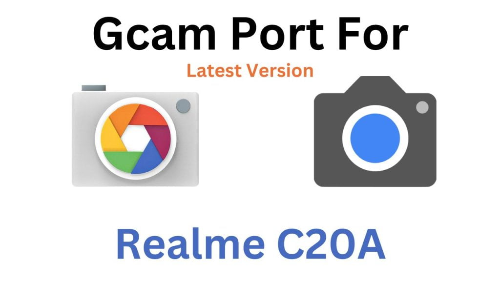 Realme C20A Gcam Port